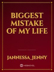 biggest mistake of my life Book