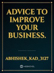Advice To Improve Your Business. Book