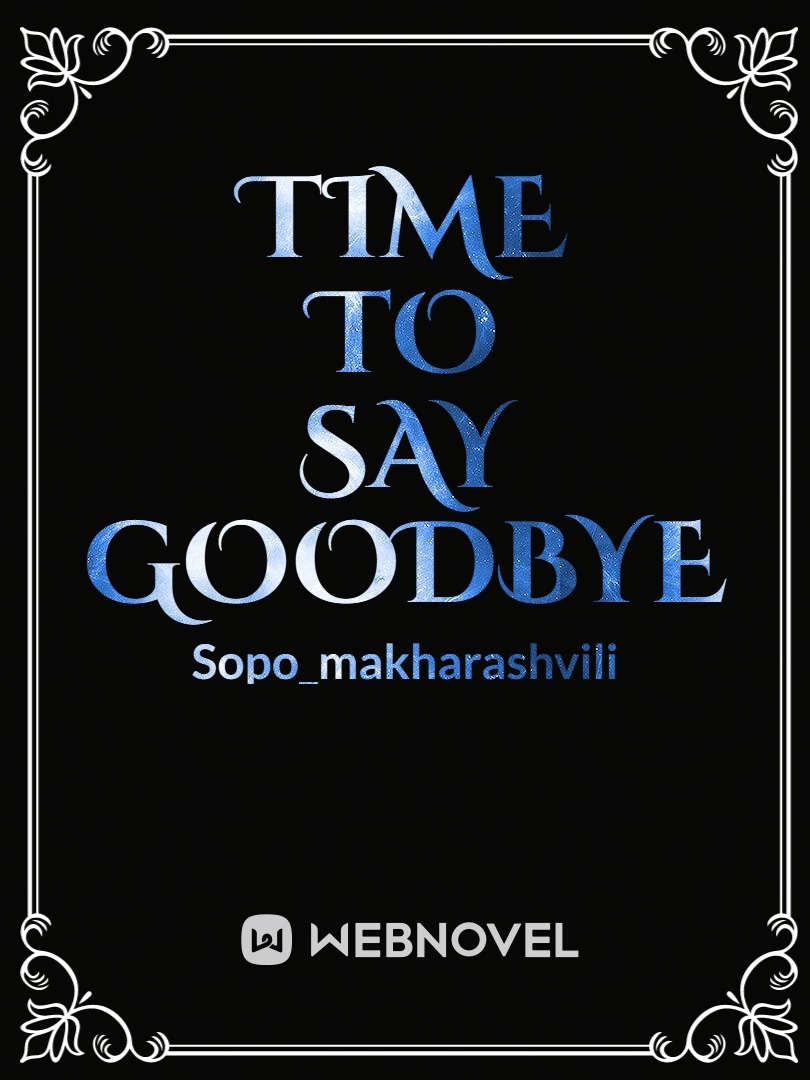 Time To Say Goodbye
