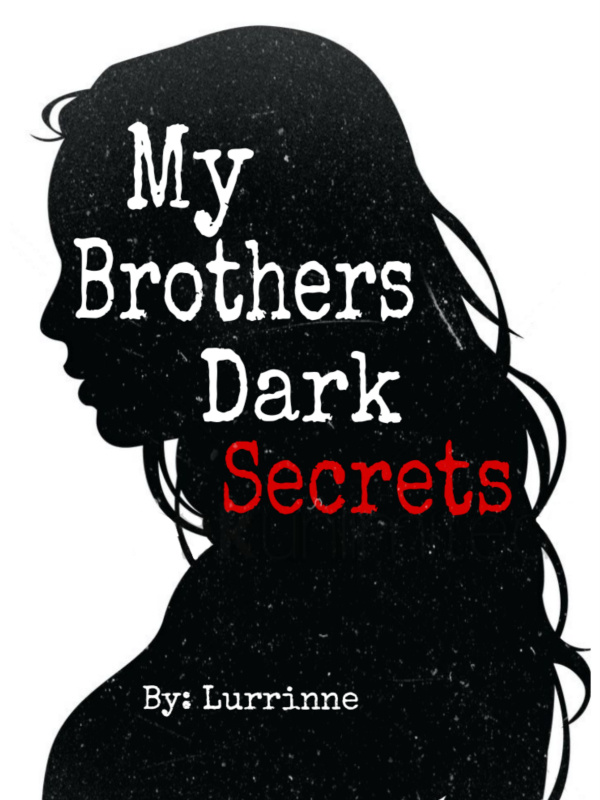 My Brothers Dark Secrets