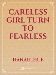 CARELESS girl turn to FEARLESS Book
