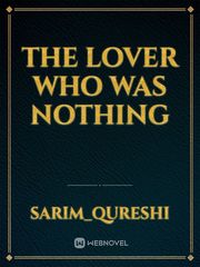THE LOVER WHO WAS NOTHING Book