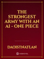 The Strongest Army with an AI - One Piece Book