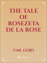 The tale of Rosezeta de la rose Book