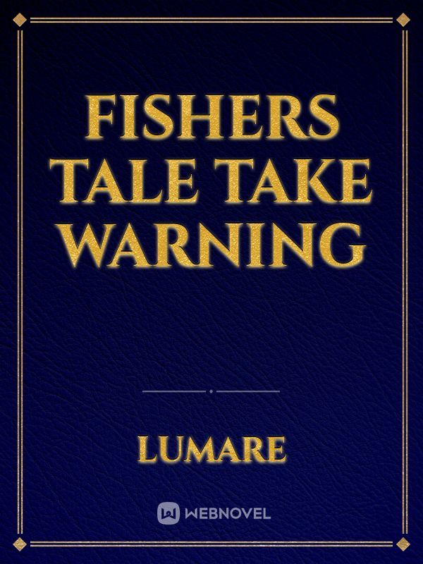 Fishers Tale Take Warning