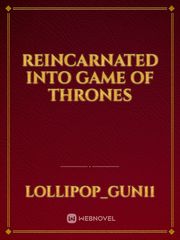 Reincarnated into Game of Thrones Book