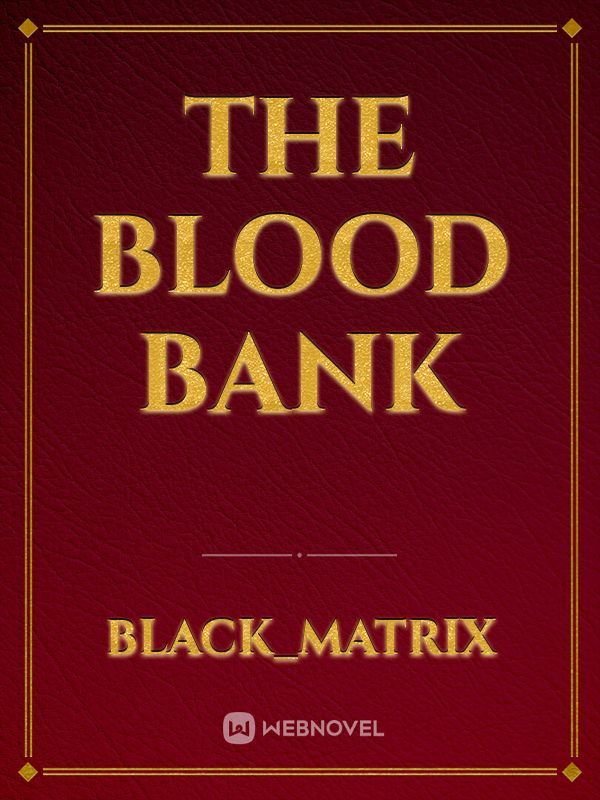 The Blood Bank