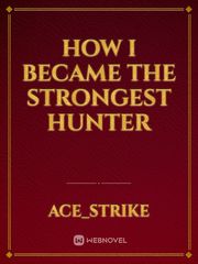 How I Became The Strongest Hunter Book