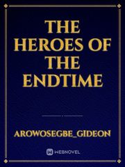 THE HEROES OF THE ENDTIME Book