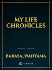 MY LIFE CHRONICLES Book