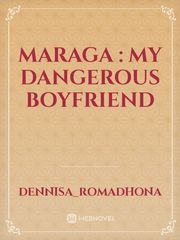 MARAGA : My Dangerous Boyfriend Book