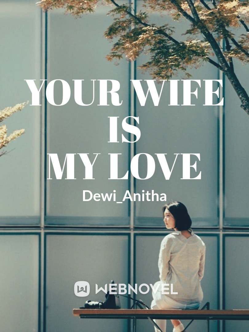 Your Wife is My Love