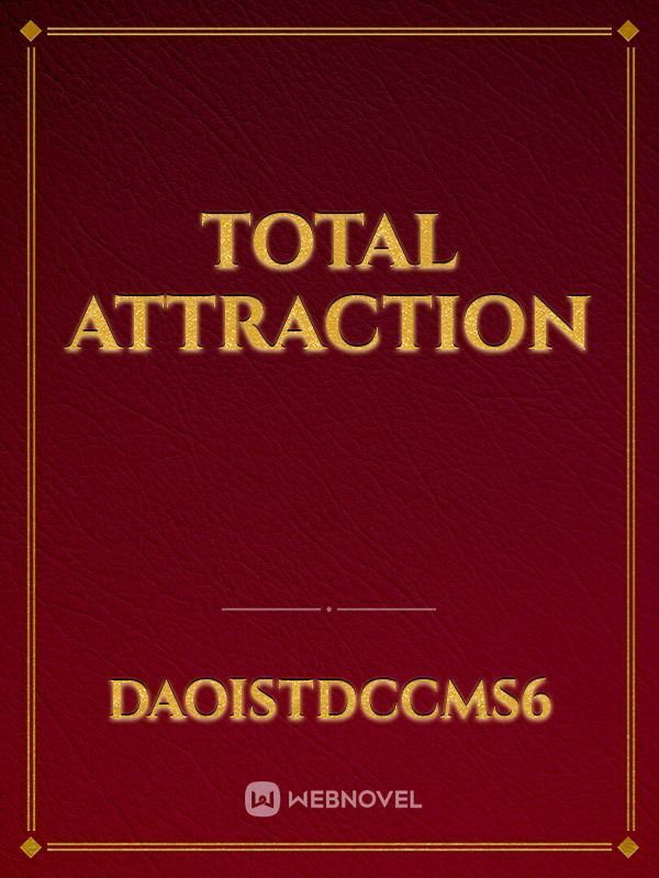 Total Attraction