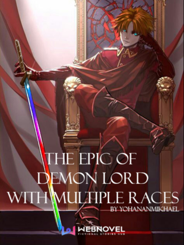 The Epic of Demon Lord with Multiple Races (Hiatus)