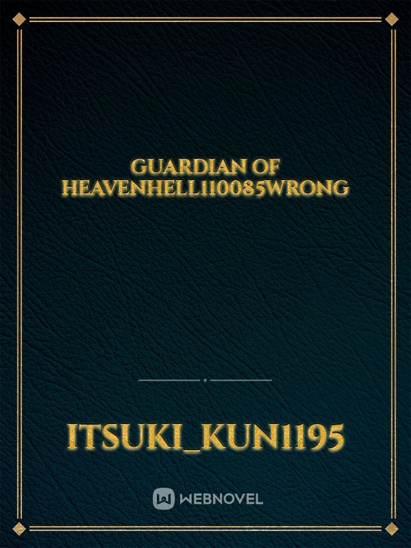 GUARDIAN OF HEAVENHELL110085wrong