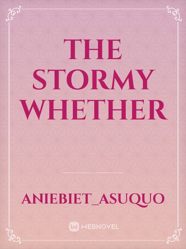 The stormy whether