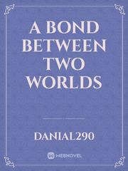 A Bond between Two Worlds Book