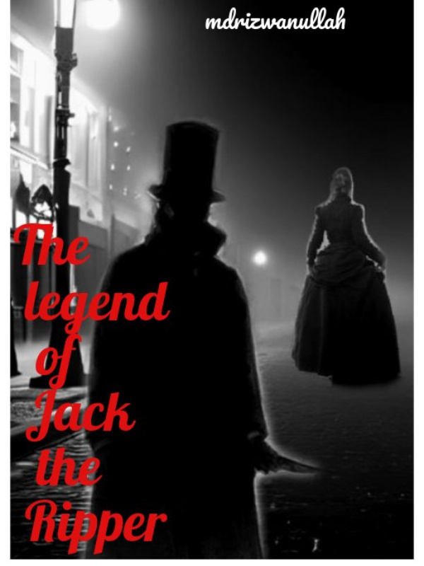 The Legend of Jack The Ripper