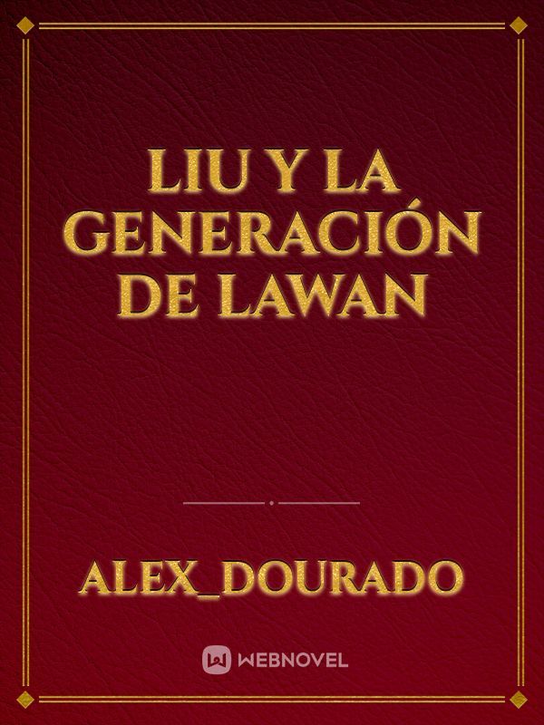 Liu Y La Generación De Lawan