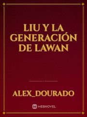 Liu Y La Generación De Lawan Book
