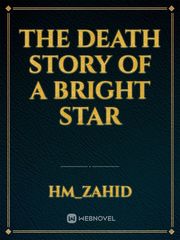 The death story of a bright star Book