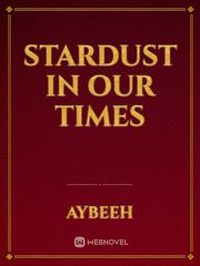 Stardust In Our Times Book