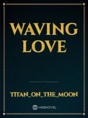 Waving love Book