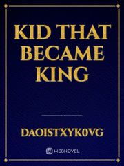 Kid That Became King Book