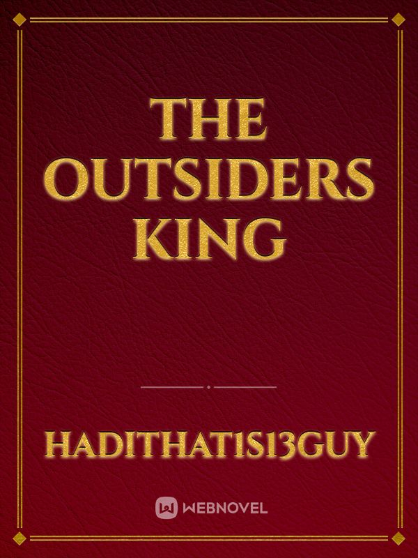 The outsiders king