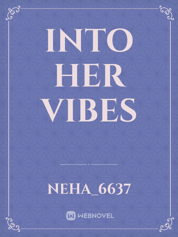 Into her vibes Book