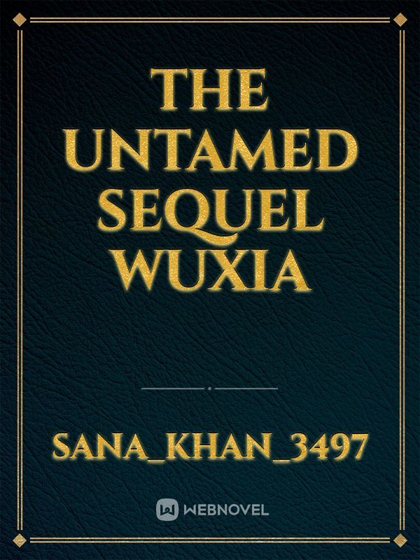 the untamed sequel wuxia Book