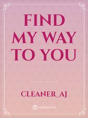 Find My Way To You Book