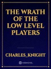 The Wrath of The Low Level Players Book