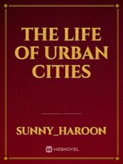 The Life of Urban cities Book