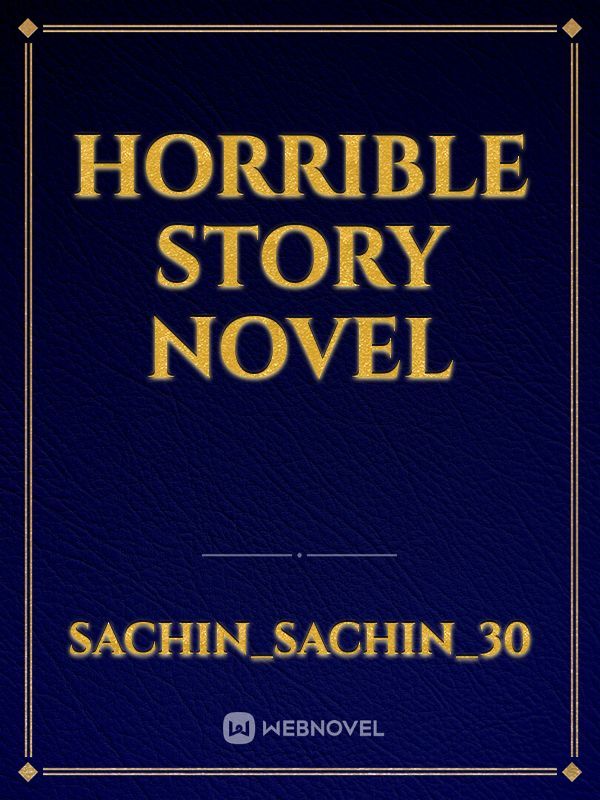 HORRIBLE STORY NOVEL Book