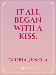 It All Began With A Kiss. Book