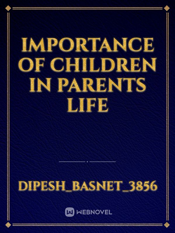 Importance of children in parents life