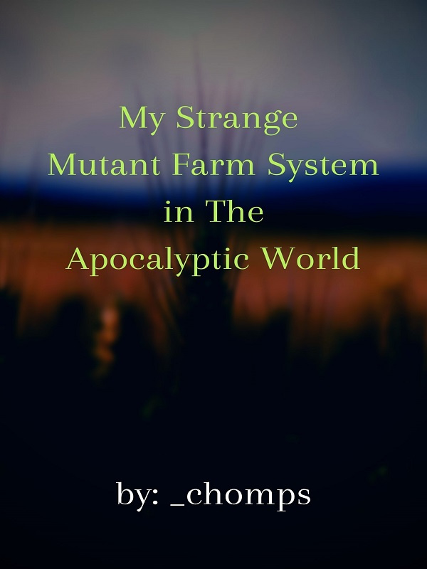 My Strange Mutant Farm System in The Apocalyptic World Book