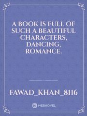 A book is full of such a beautiful characters, dancing, romance. Book