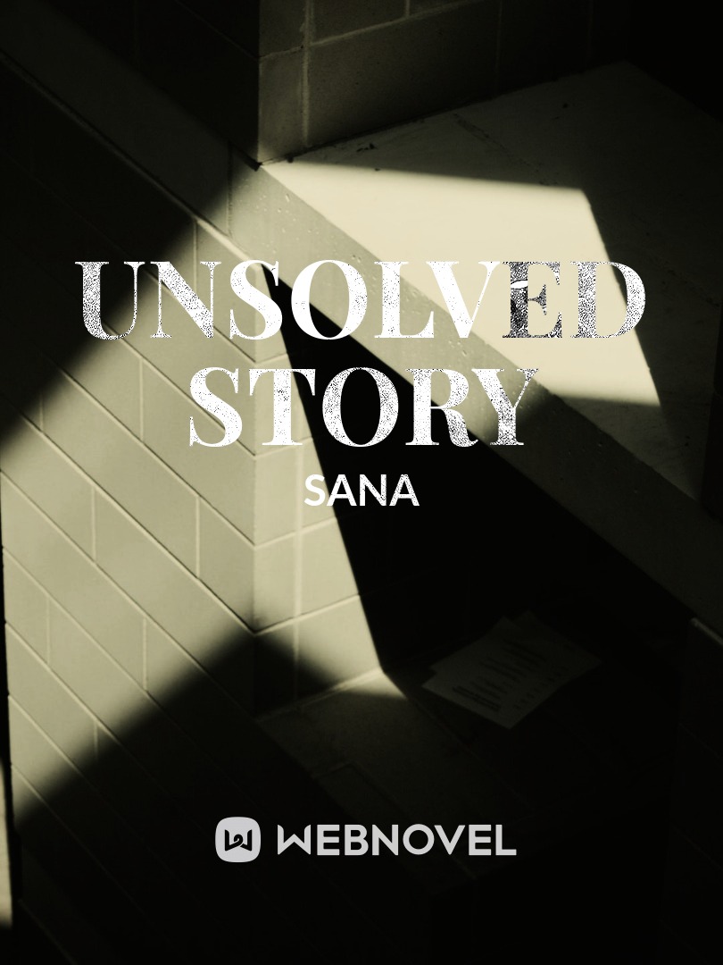 An Unsolved Story