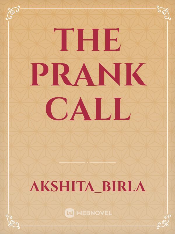 The Prank Call