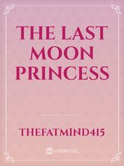 The Last Moon Princess Book