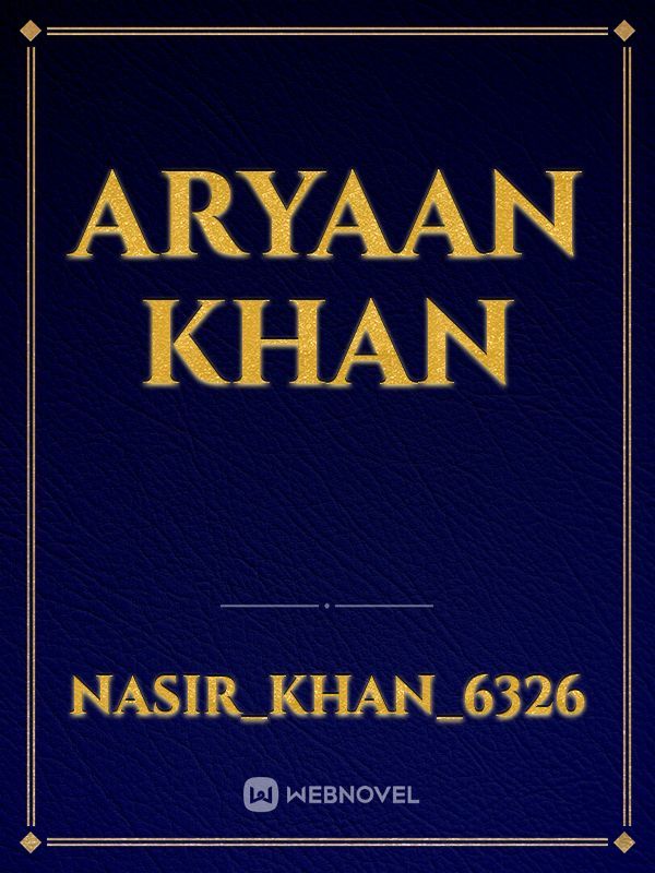 Aryaan khan