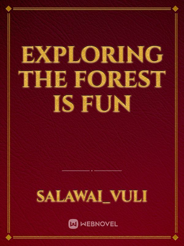 exploring the forest is fun Book