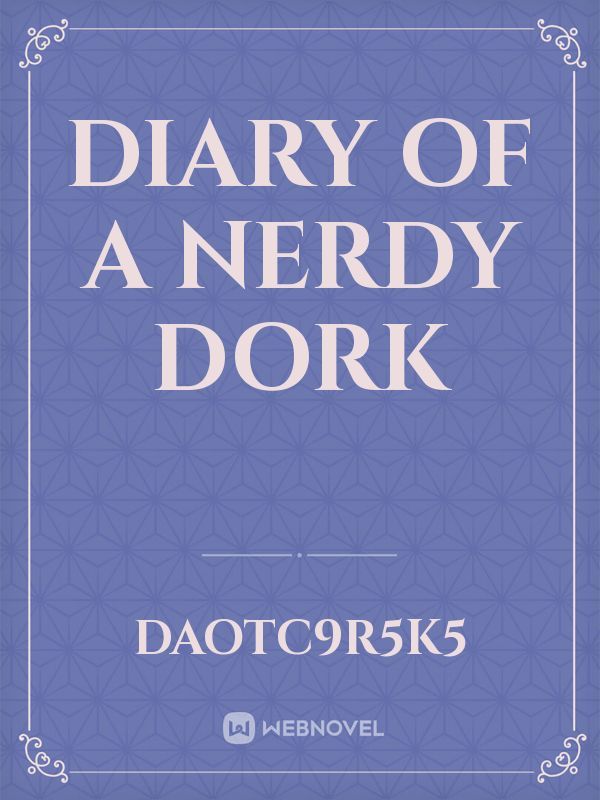 Diary of a Nerdy Dork Book