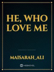 He, who love me Book
