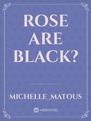 Rose are Black? Book
