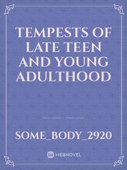Tempests of Late Teen and Young Adulthood Book