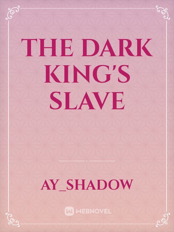 The Dark King's Slave Book