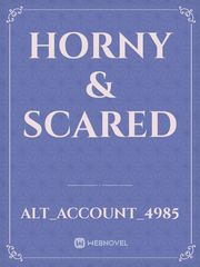 Horny & Scared Book